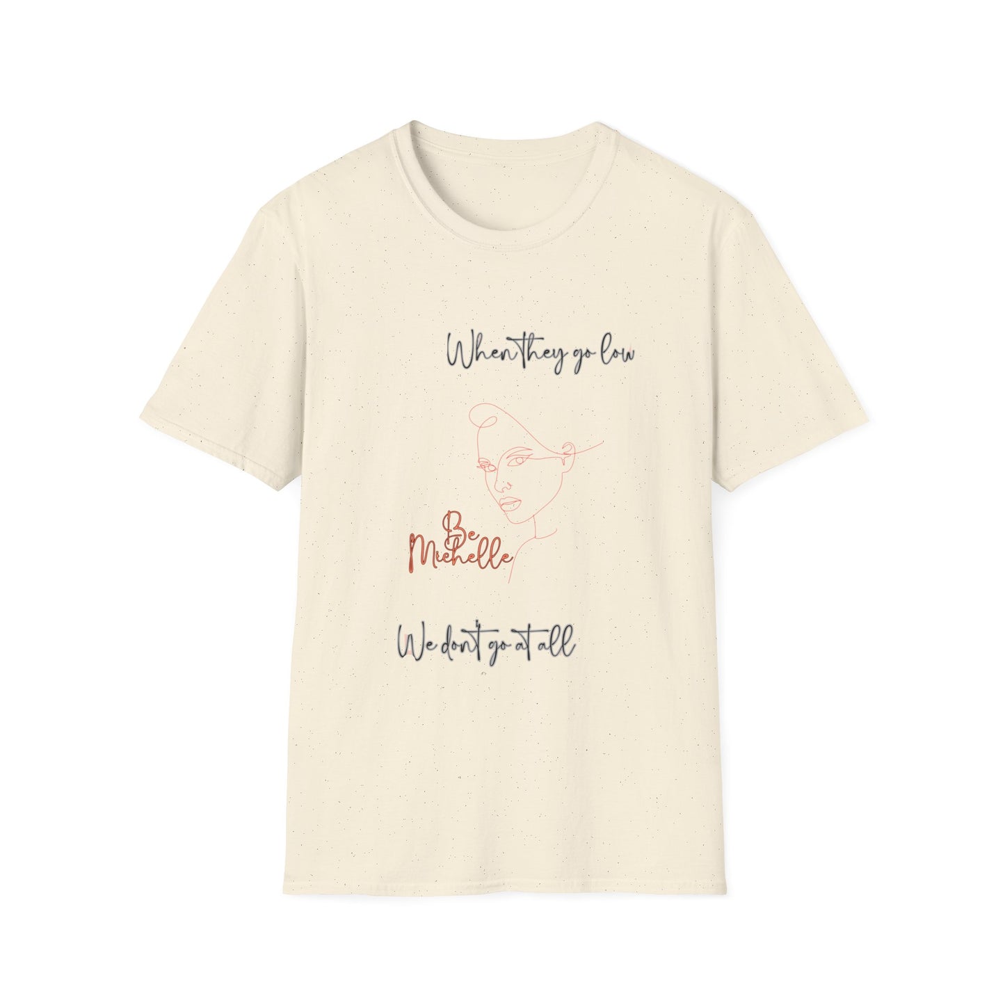 Be Michelle- Motivational Unisex Softstyle T-Shirt