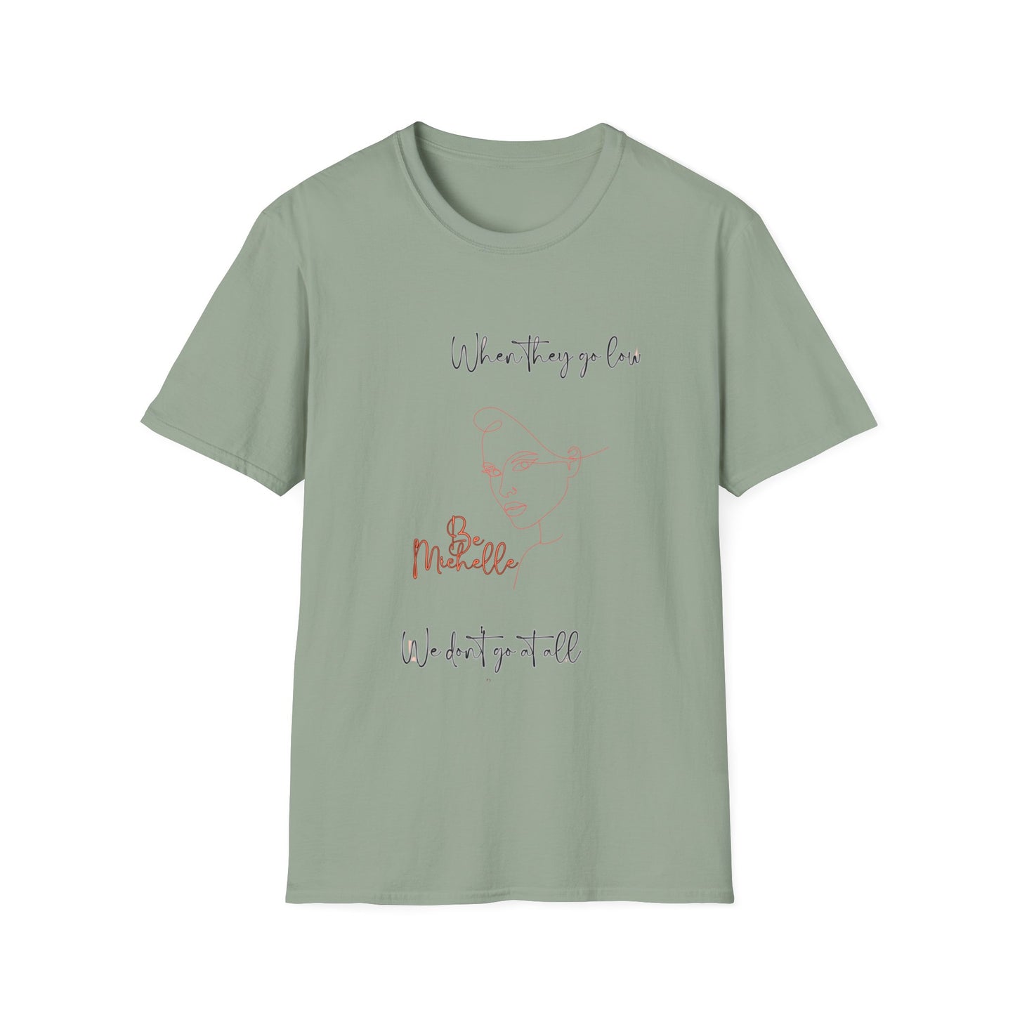 Be Michelle- Motivational Unisex Softstyle T-Shirt